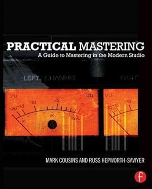 Seller image for Practical Mastering : A Guide to Mastering in the Modern Studio for sale by GreatBookPrices