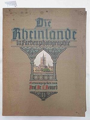 Die Rheinlande in Farbenphotographie : (Mit 40 Tafelbildern auf Karton und 45 Textbildern in natü...