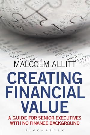 Immagine del venditore per Creating Financial Value: A Guide for Senior Executives with No Finance Background venduto da BuchWeltWeit Ludwig Meier e.K.