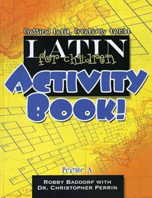 Image du vendeur pour Latin for Children : Primer a - Activity Book -Language: Latin mis en vente par GreatBookPrices