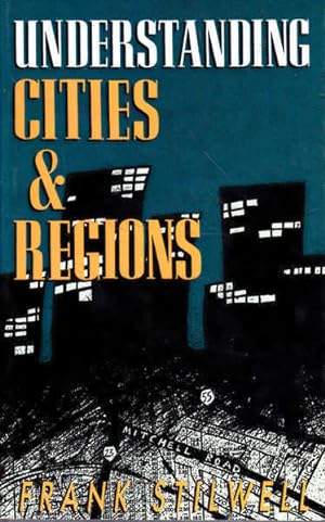 Seller image for Understanding Cities & Regions: Spatial Political Economy for sale by Goulds Book Arcade, Sydney