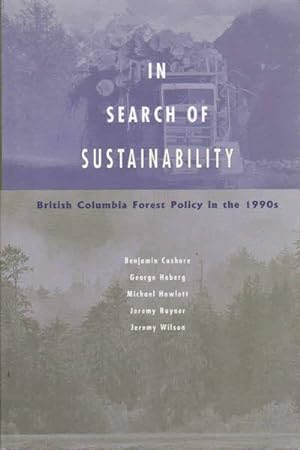 Seller image for In Search of Sustainability: British Columbia Forest Policy in the 1990's for sale by Goulds Book Arcade, Sydney