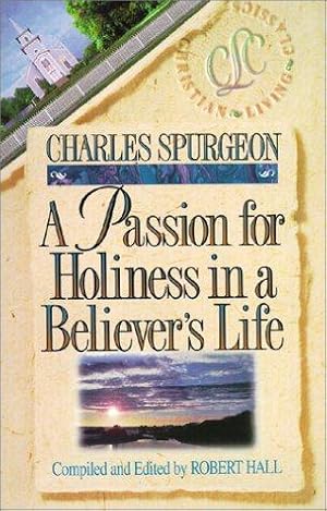 Imagen del vendedor de A Passion for Holiness in a Believer's Life (Believer's Life S.) a la venta por WeBuyBooks