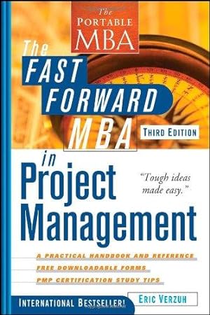 Image du vendeur pour The Fast Forward MBA in Project Management (Portable MBA Series) mis en vente par WeBuyBooks