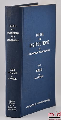 Bild des Verkufers fr RECUEIL DES INSTRUCTIONS donnes aux ambassadeurs et ministres de France depuis les traits de Westphalie jusqu  la rvolution franaise, t.XXIX: TURQUIE zum Verkauf von La Memoire du Droit