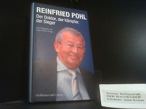 Reinfried Pohl : der Doktor, der Kämpfer, der Sieger : eine Biografie. von