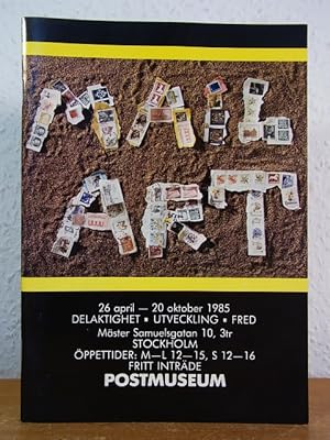 Seller image for Mail Art. Delaktighet - Utveckling - Fred. Utstllning Postmuseum Stockholm, 26 april - 20 oktober 1985 [svensk upplaga] for sale by Antiquariat Weber