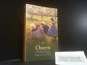 Bild des Verkäufers für Ostern : ein Spaziergang rund um die Welt. hrsg. von Ulf Diederichs / dtv ; 20692 zum Verkauf von Der Buchecker
