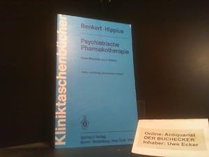 Psychiatrische Pharmakotherapie. O. Benkert ; H. Hippius. Unter Mitarb. von H. Wetzel / Kliniktas...