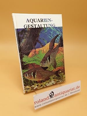 Imagen del vendedor de Aquarium-Gestaltung ; (ISBN: 0876665105) a la venta por Roland Antiquariat UG haftungsbeschrnkt