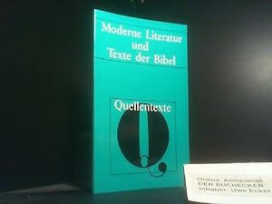 Bild des Verkufers fr Moderne Literatur und Texte der Bibel : Quellentexte. zusammengestellt von Franz W. Niehl / Quellentexte zum Religionsunterricht ; 7 zum Verkauf von Der Buchecker