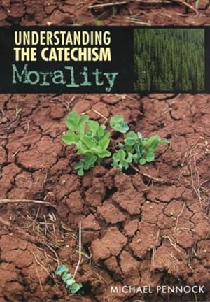 Seller image for Understanding the Catechism : Morality for sale by GreatBookPricesUK