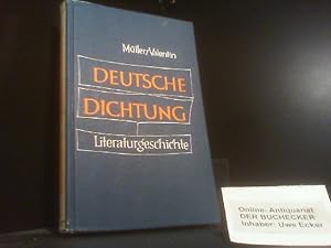 Seller image for Deutsche Dichtung : kleine Geschichte unserer Literatur. Mller ; Valentin. [Neubearb.: Gerold Valentin u. Hans-Jrgen Br] for sale by Der Buchecker