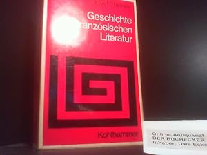 Imagen del vendedor de Geschichte der franzsischen Literatur. Sprache und Literatur ; 11 a la venta por Der Buchecker