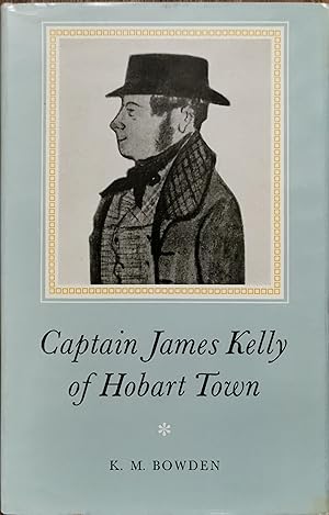 Captain James Kelly Of Hobart Town
