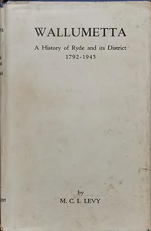 Wallumetta: A History Of Ryde & Its District 1792 To 1945