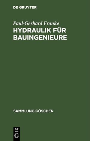 Bild des Verkufers fr Hydraulik fr Bauingenieure (Sammlung Gschen, 9004, Band 9004) zum Verkauf von Gerald Wollermann
