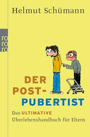 Seller image for Der Postpubertist: Das ultimative berlebenshandbuch fr Eltern for sale by Gerald Wollermann
