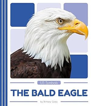 Bild des Verkufers fr The Bald Eagle (Us Symbols) zum Verkauf von WeBuyBooks