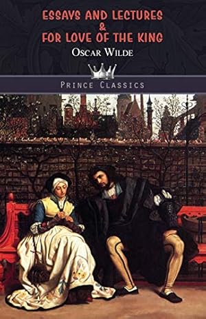 Seller image for Essays and Lectures & For Love of the King (Prince Classics) for sale by WeBuyBooks