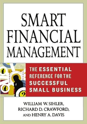 Seller image for Smart Financial Management : The Essential Reference for the Successful Small Business for sale by GreatBookPrices