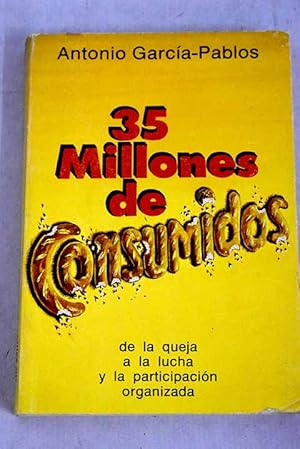 Seller image for 35 millones de consumidos for sale by Alcan Libros