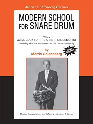 Imagen del vendedor de Modern School for Snare Drum : With a Guide Book for the Artist Percussionist -- Covering All of the Instruments of the Percussion Family a la venta por GreatBookPrices