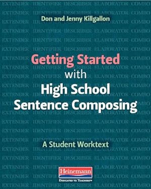 Image du vendeur pour Getting Started With High School Sentence Composing : A Student Worktext mis en vente par GreatBookPrices