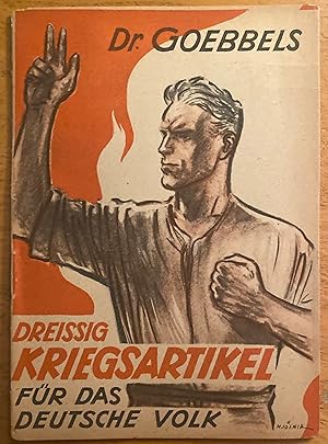 Imagen del vendedor de Dreissig Kriegsartikel fur das Deutsche Volk by Goebbels, Dr a la venta por Rob Warren Books