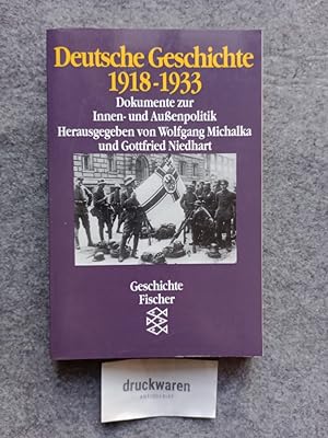 Immagine del venditore per Deutsche Geschichte 1918 - 1933 : Dokumente zur Innen- und Aussenpolitik. Fischer 11250 : Geschichte. venduto da Druckwaren Antiquariat