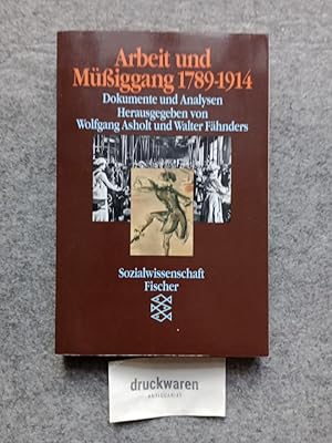 Bild des Verkufers fr Arbeit und Mssiggang 1789 bis 1914 : Dokumente und Analysen. Fischer 10519 : Sozialwissenschaft. zum Verkauf von Druckwaren Antiquariat