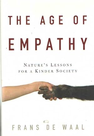 Imagen del vendedor de The Age of Empathy : Nature's Lessons for a Kinder Society a la venta por Bij tij en ontij ...