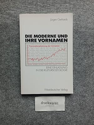 Bild des Verkufers fr Die Moderne und ihre Vornamen : eine Einladung in die Kultursoziologie. zum Verkauf von Druckwaren Antiquariat