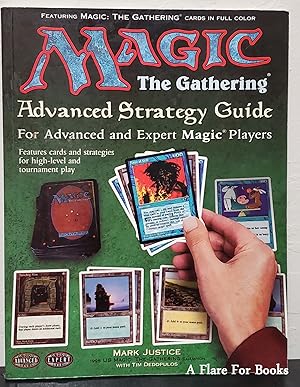 Imagen del vendedor de Magic: The Gathering -- Advanced Strategy Guide: The Color-Illustrated Guide to Expert Magic a la venta por A Flare For Books