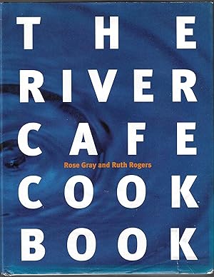 THE RIVER CAFE COOK BOOK