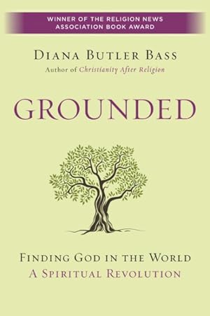 Seller image for Grounded : Finding God in the World: A Spiritual Revolution for sale by GreatBookPrices
