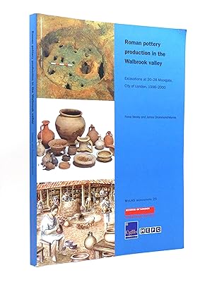 Image du vendeur pour Roman Pottery Production in the Walbrook Valley, Excavations at 2028 Moorgate, City of London, 1998-2000 mis en vente par Cox & Budge Books, IOBA