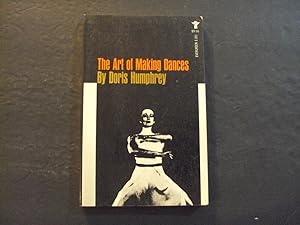 Bild des Verkufers fr The Art Of Making Dances sc Doris Humphrey 7th Print Grove Press 1977 zum Verkauf von Joseph M Zunno