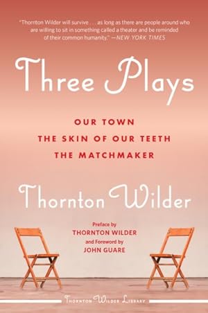 Seller image for Three Plays : Our Town, The Skin of Our Teeth, The Matchmaker for sale by GreatBookPrices