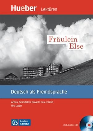 Bild des Verkufers fr Frulein Else: Arthur Schnitzlers Novelle neu erzhlt.Deutsch als Fremdsprache / Leseheft mit Audio-CD (Leichte Literatur) zum Verkauf von unifachbuch e.K.