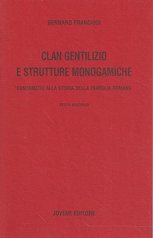 Clan gentilizio e strutture monogamiche : contributo alla storia della famiglia romana