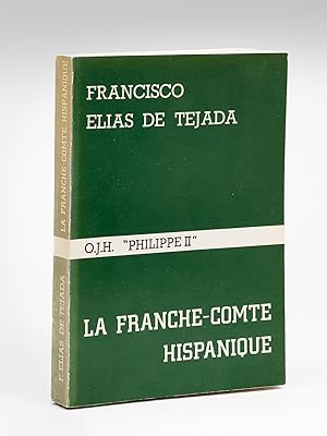 La Franche Comté Hispanique