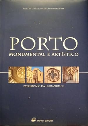 PORTO MONUMENTAL E ARTÍSTICO: PATRIMÓNIO DA HUMANIDADE.