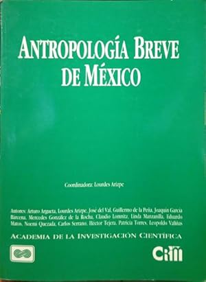 ANTROPOLOGÍA BREVE DE MÉXICO.