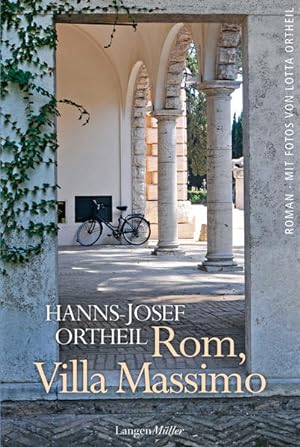Bild des Verkäufers für Rom, Villa Massimo : Roman einer Institution. zum Verkauf von Bücher bei den 7 Bergen