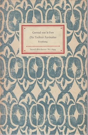 Die Tochter Farinatas. Insel-Bücherei Nr. 694. [Erstausgabe]. Erzählung.