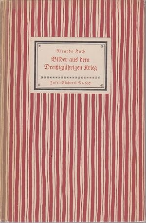 Bilder aus dem Dreißigjährigen Krieg. Insel-Bücherei Nr. 607. [Erstausgabe]. Eine Auswahl. Mit Il...