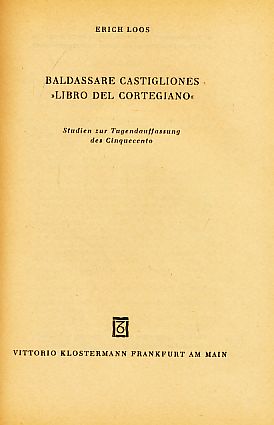 Bild des Verkufers fr Baldassare Castigliones "Libro del Cortegiano". Studien zur Tugendauffassung des Cinquecento. zum Verkauf von Fundus-Online GbR Borkert Schwarz Zerfa