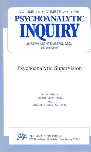 Bild des Verkufers fr Psychoanalytic Supervision. / Psychoanalytic Inquiry, Volume 15, Number 2 - 1995. zum Verkauf von Fundus-Online GbR Borkert Schwarz Zerfa