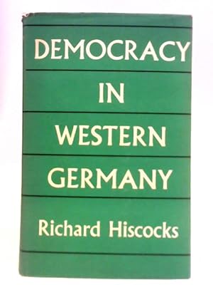 Image du vendeur pour Democracy in Western Germany mis en vente par World of Rare Books